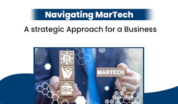 Demystifying MarTech: Key for a Seamless Digital Transformation