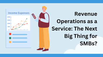 Revenue Operations as a Service: The Next Big Thing for SMBs?