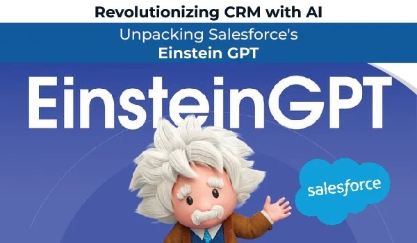 Revolutionizing CRM With AI: Unpacking Salesforce's Einstein GPT