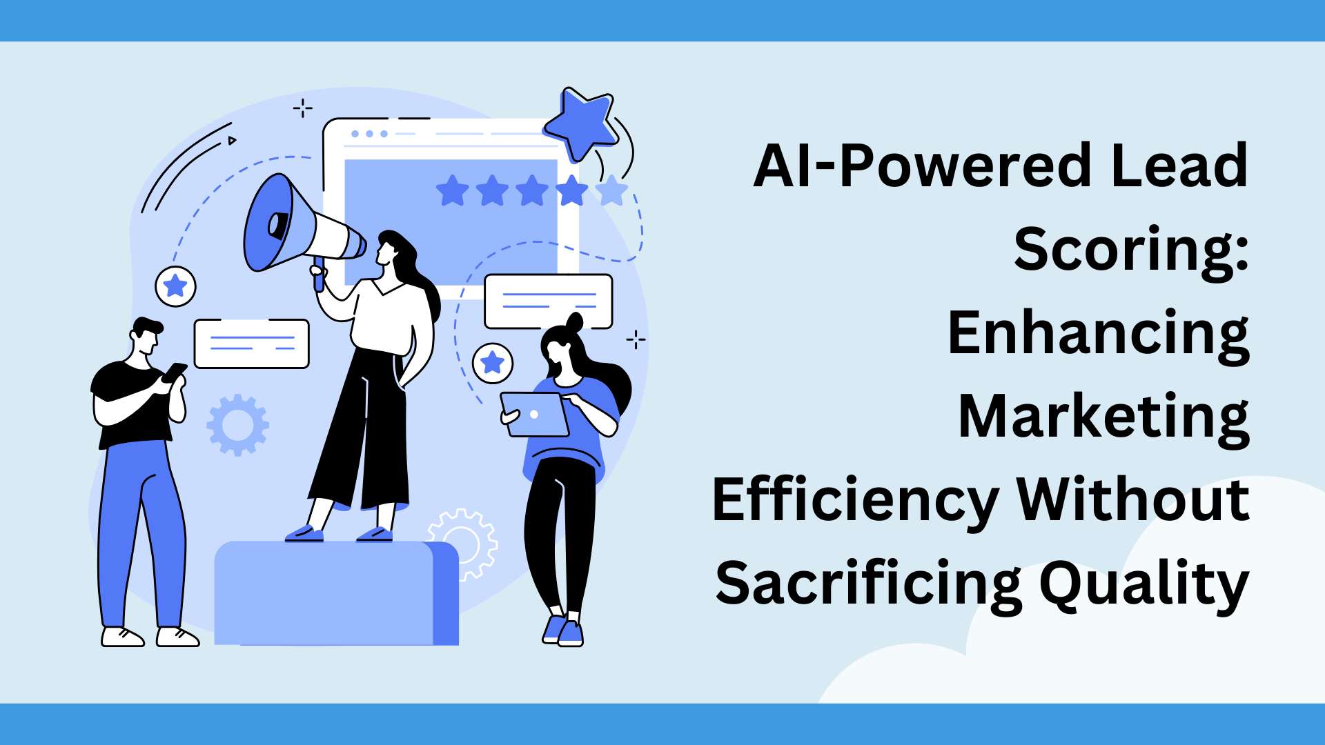 AI-Powered Lead Scoring: Enhancing Marketing Efficiency Without Sacrificing Quality