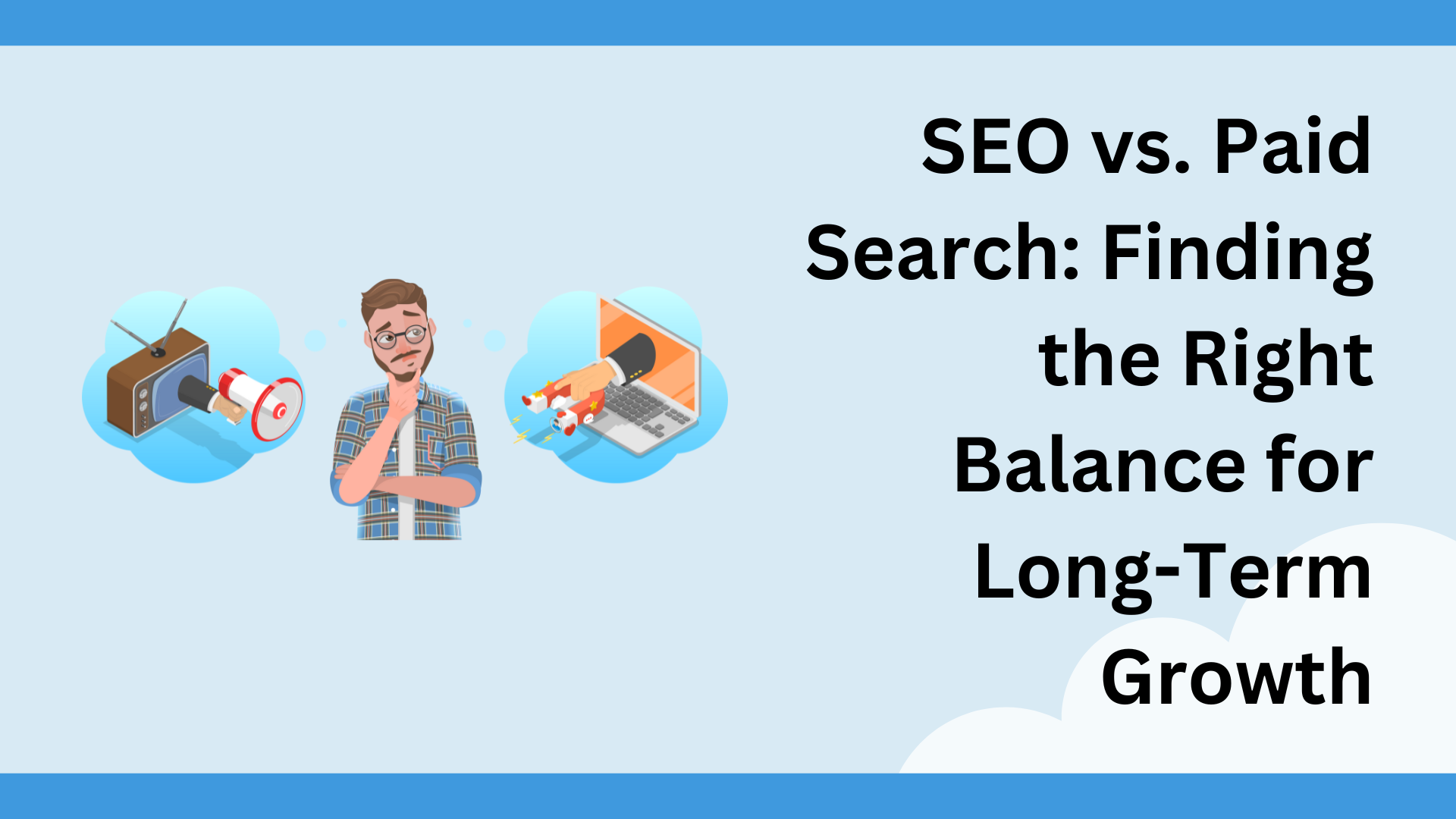 SEO vs. Paid Search: Achieving Sustainable Growth 