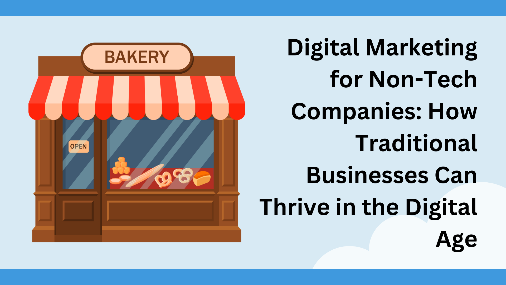 Digital Marketing for Non-Tech Companies: How Traditional Businesses Can Thrive in the Digital Age