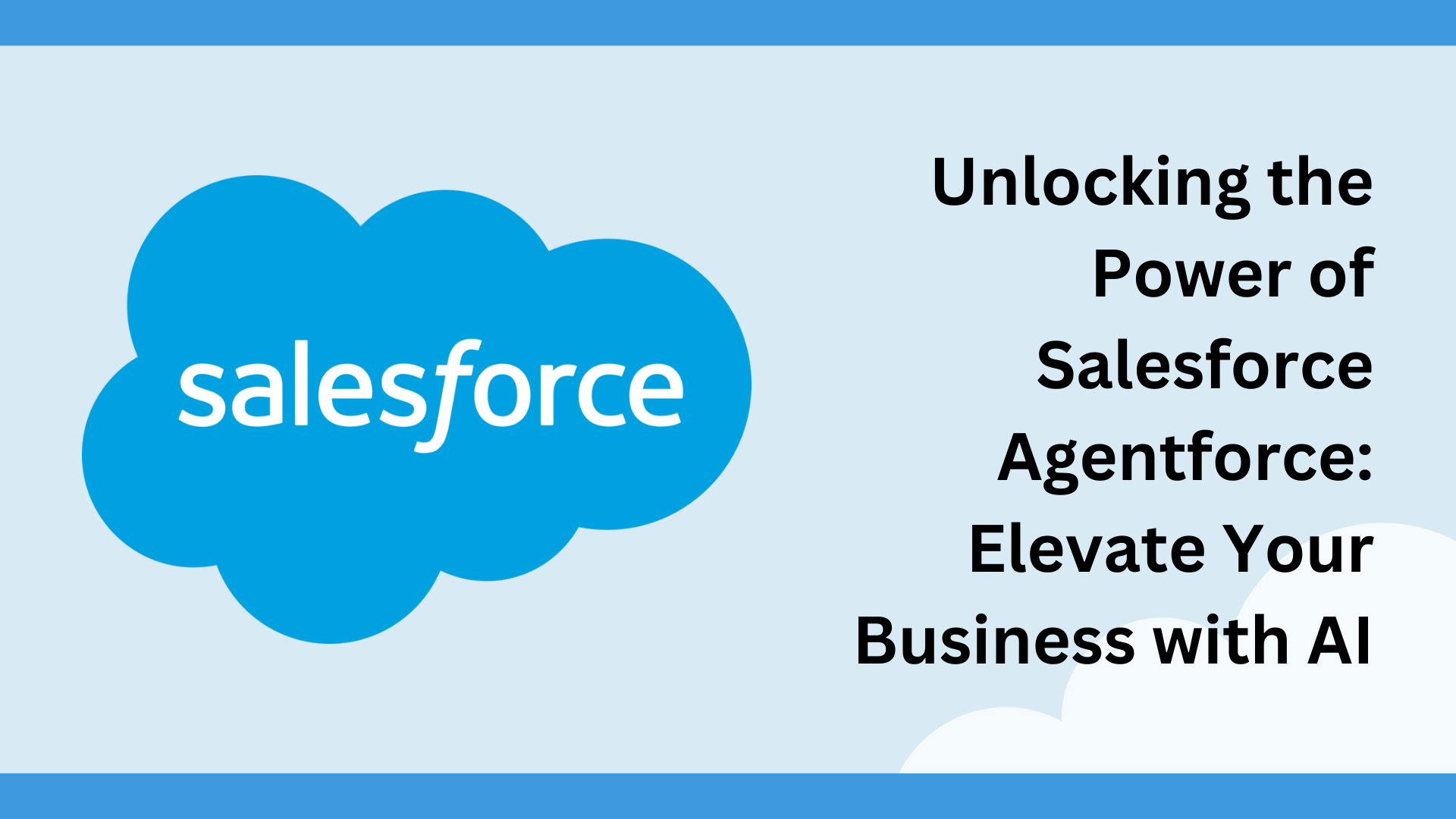 Unlocking the Power of Salesforce Agentforce: Elevate Your Business with AI