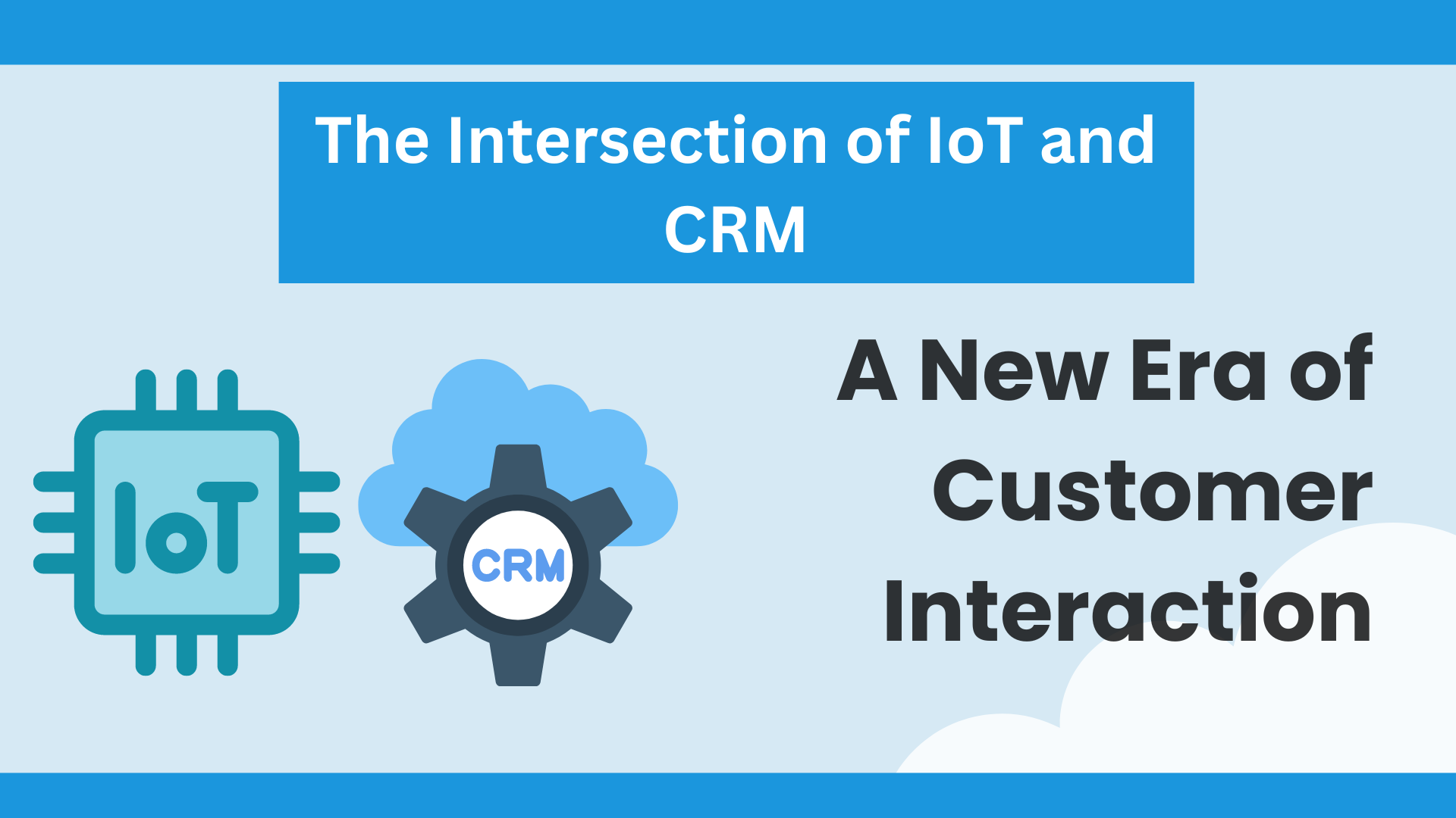 The Intersection of IoT and CRM: A New Era of Customer Interaction