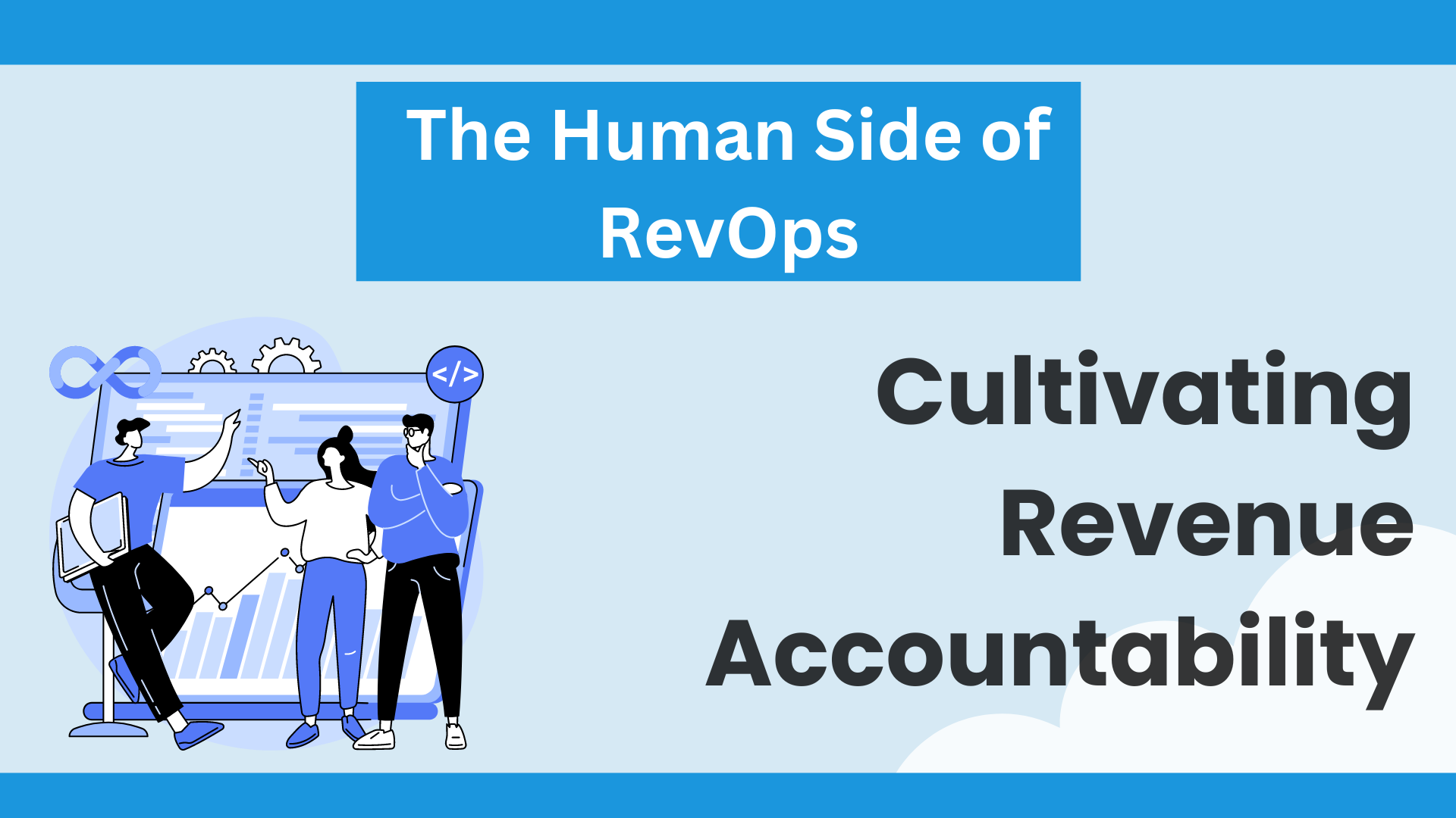 The Human Side of RevOps: Cultivating Revenue Accountability 