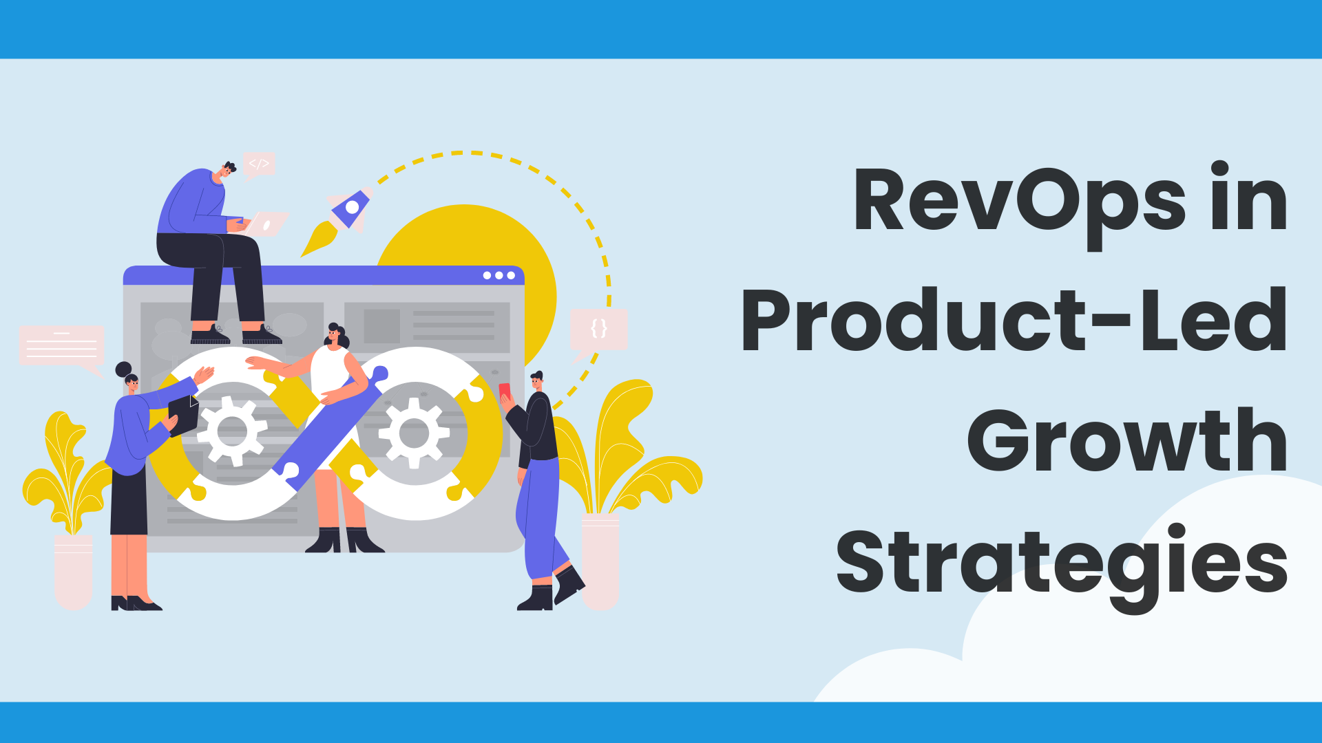 RevOps in Product-Led Growth Strategies 