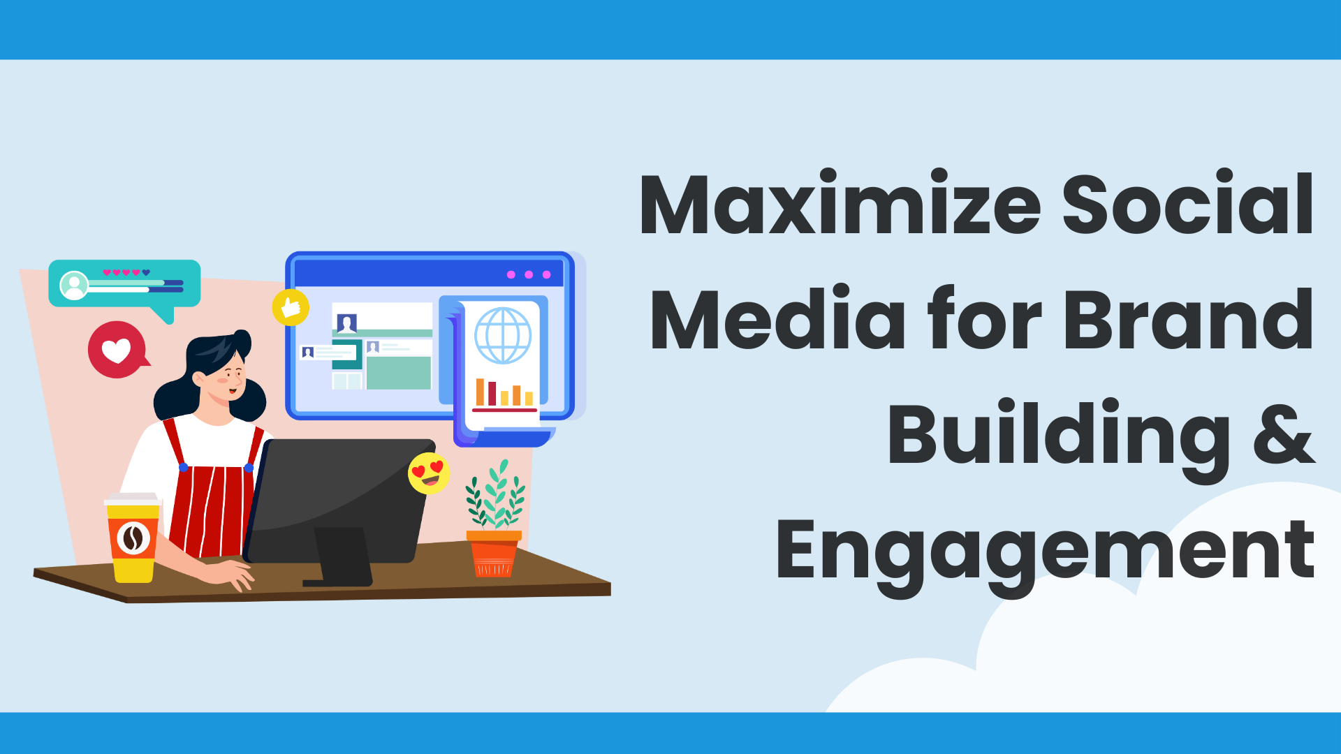 How to Utilize Social Media for Brand Building and Customer Engagement